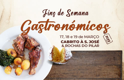 Fins de semana gastronómicos – “Cabrito à S. José e Rochas do Pilar”